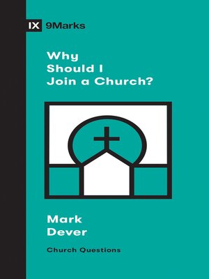 cover image of Why Should I Join a Church?